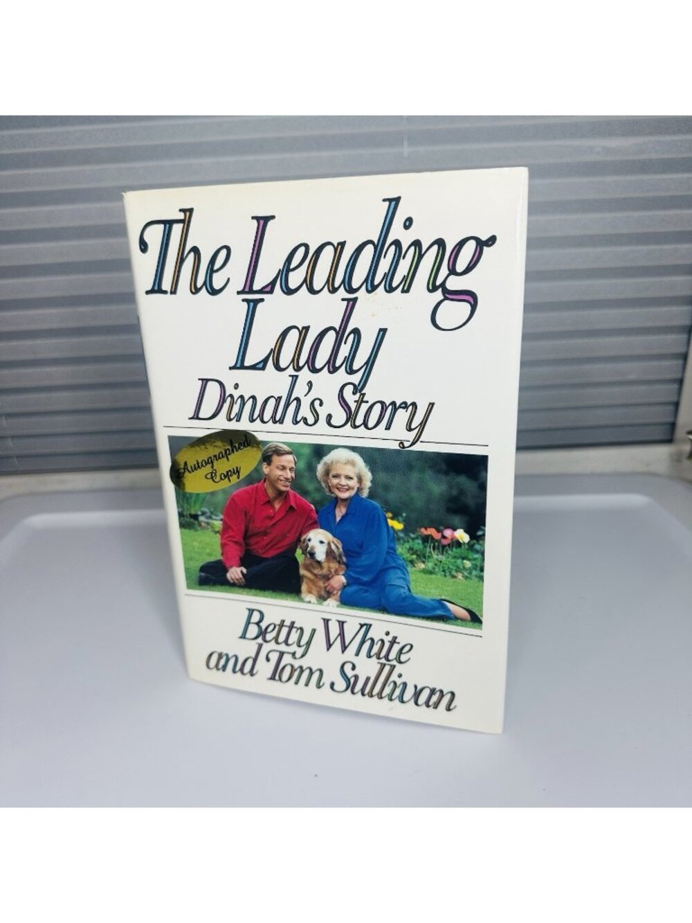 SIGNED The Leading Lady: Dinah's Story by Betty White Autograph Inscribed HC